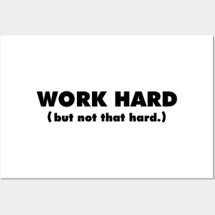 Work Hard Posters and Art